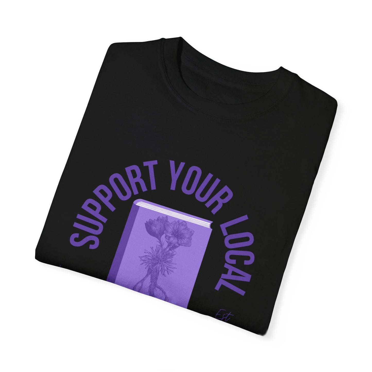 Support Your Local Reader MT Tee