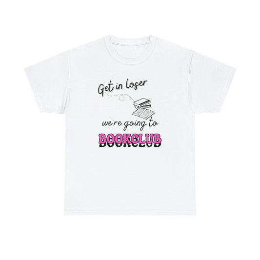 Get In Loser Black Font Tee