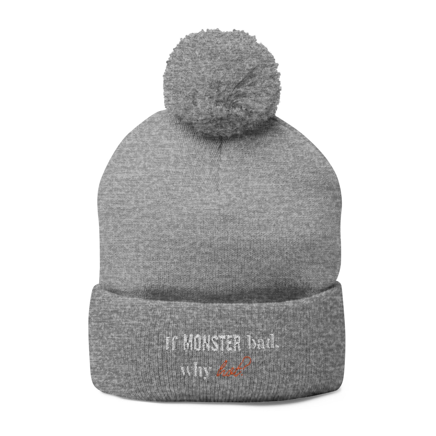 If Monster Bad Why Hot? Cozy Pom-Pom Knit Cap