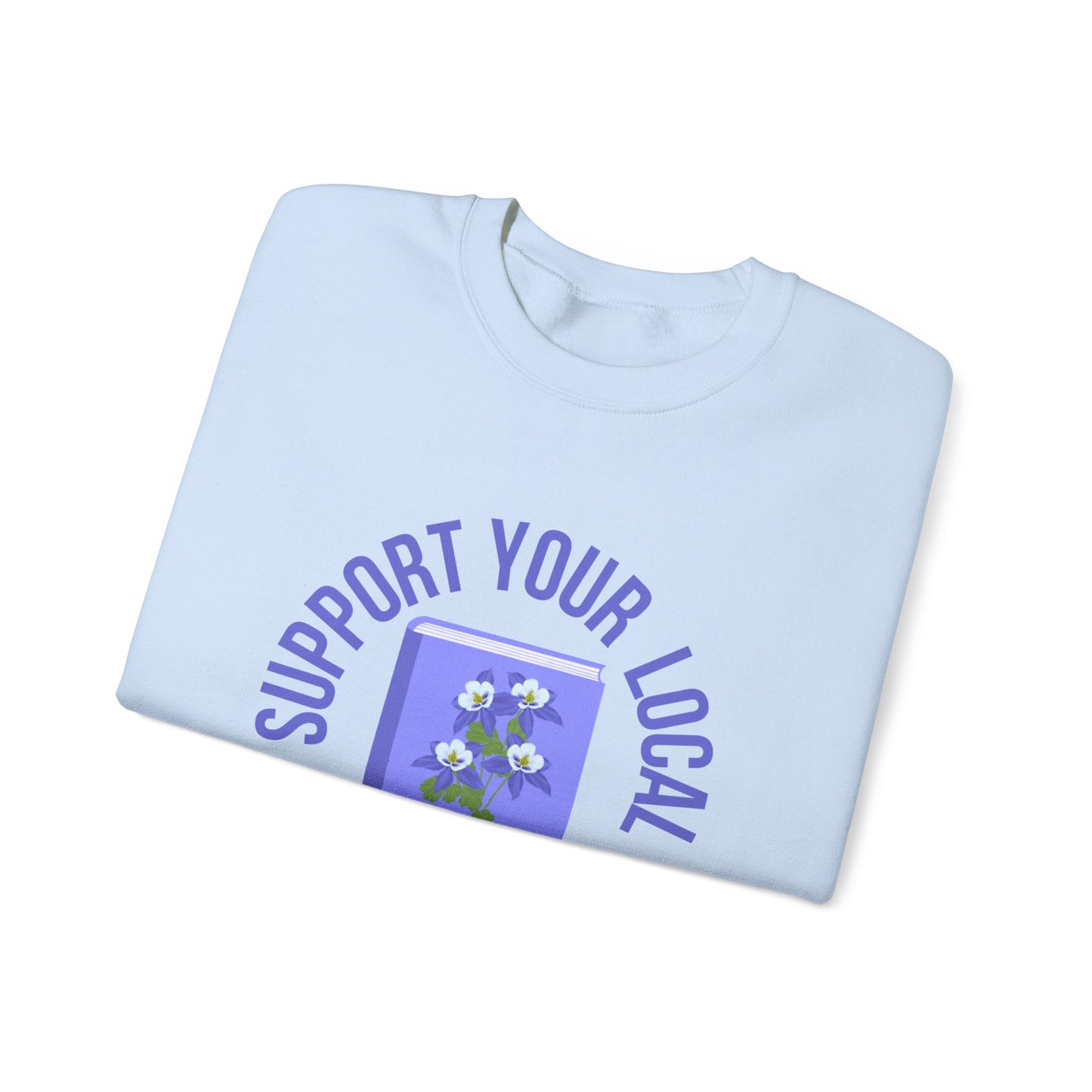 Support Your Local Reader CO Crewneck