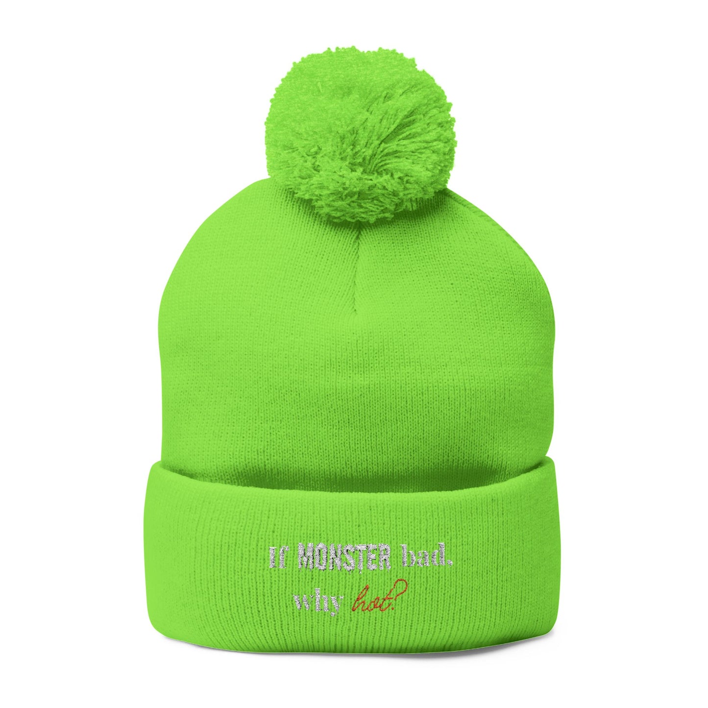 If Monster Bad Why Hot? Cozy Pom-Pom Knit Cap