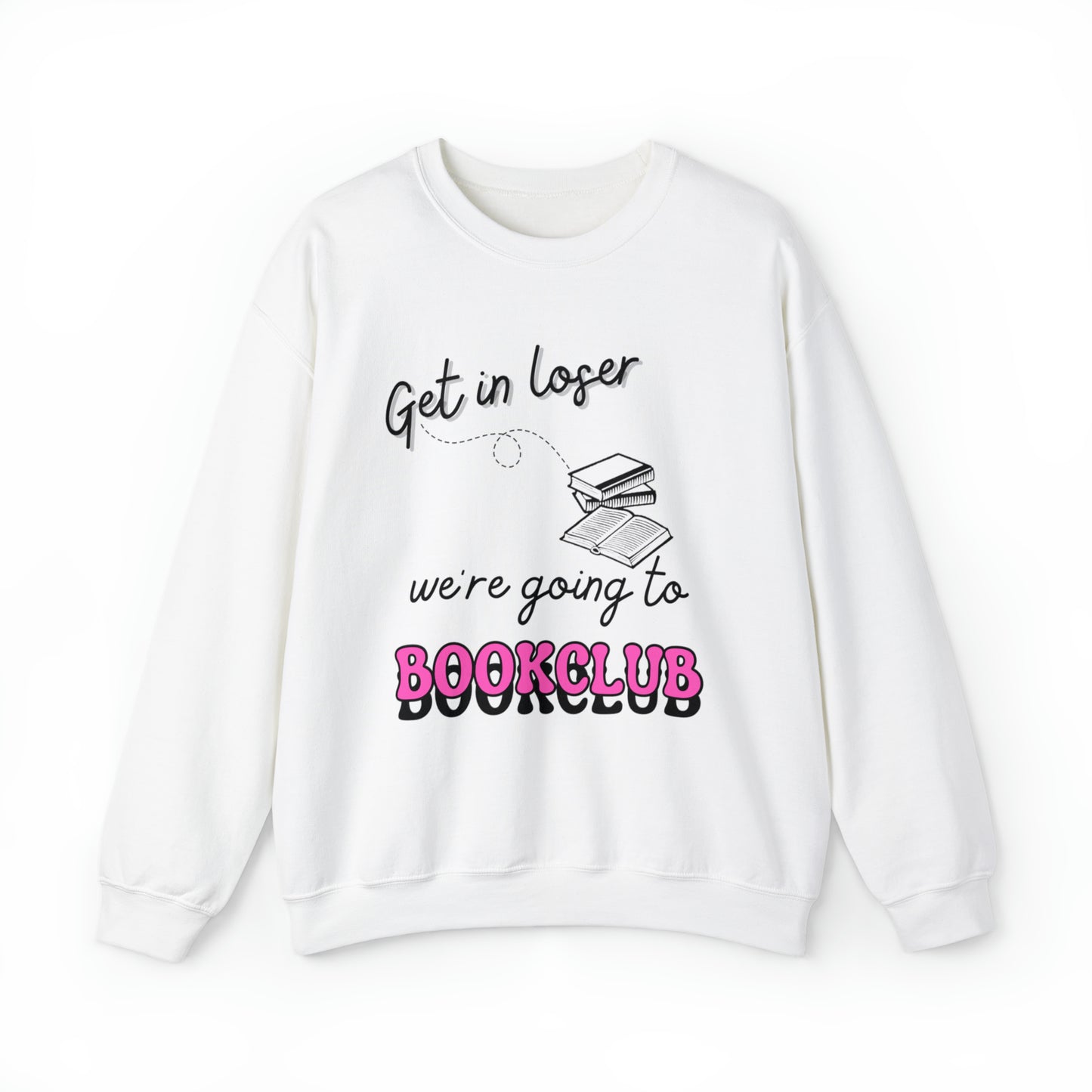 Get In Loser Black Font Crew