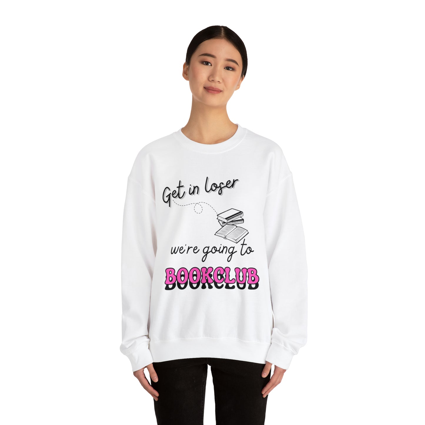 Get In Loser Black Font Crew