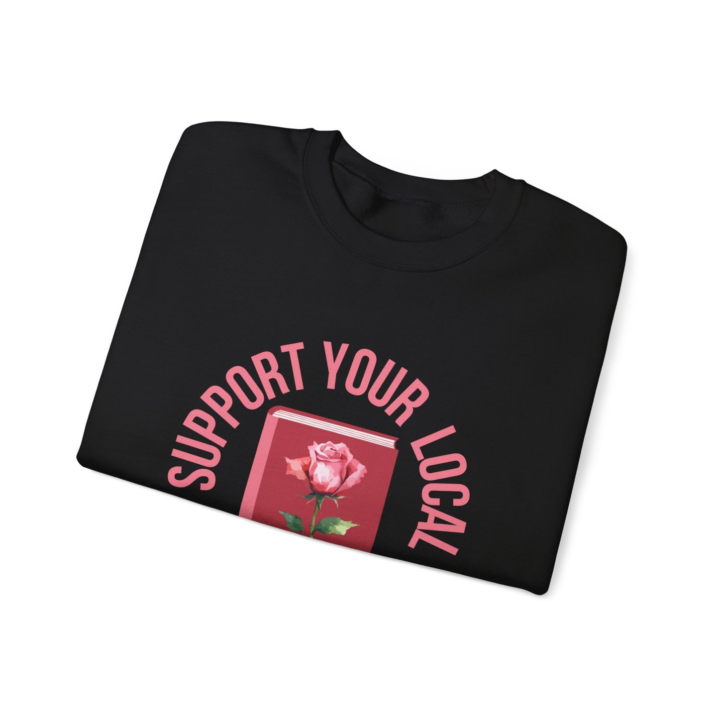 Support Your Local Reader OK Crewneck