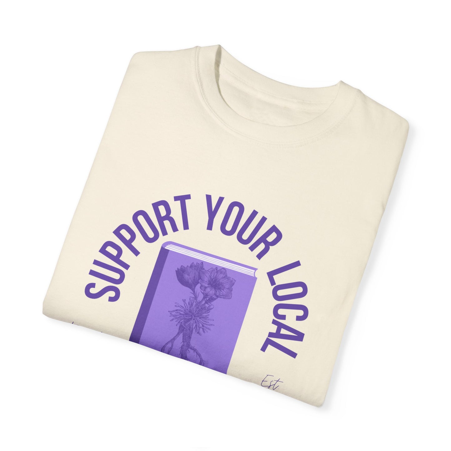 Support Your Local Reader MT Tee