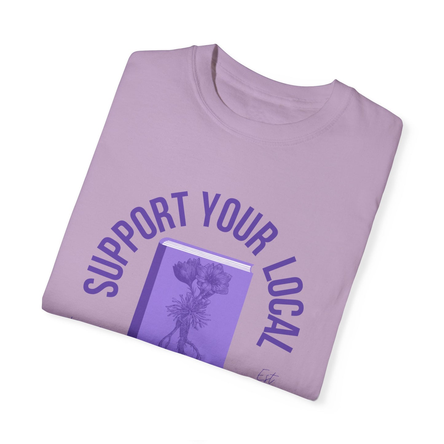 Support Your Local Reader MT Tee