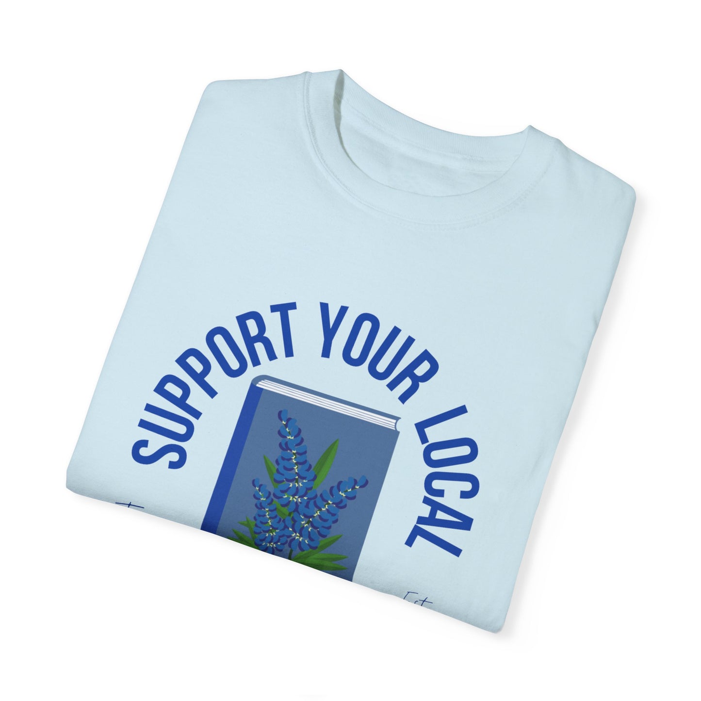 Support Your Local Reader TX Tee