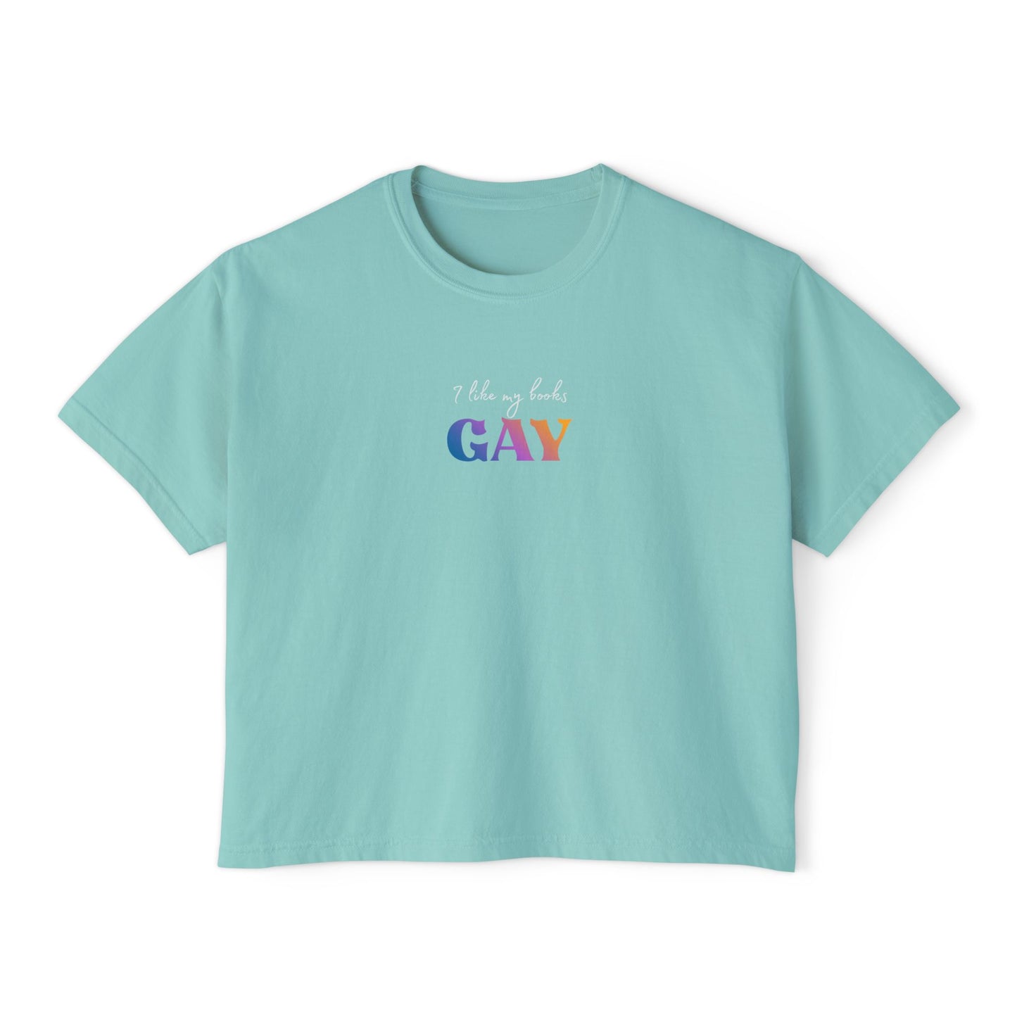 I Like My Books Gay Boxy Crop Tee
