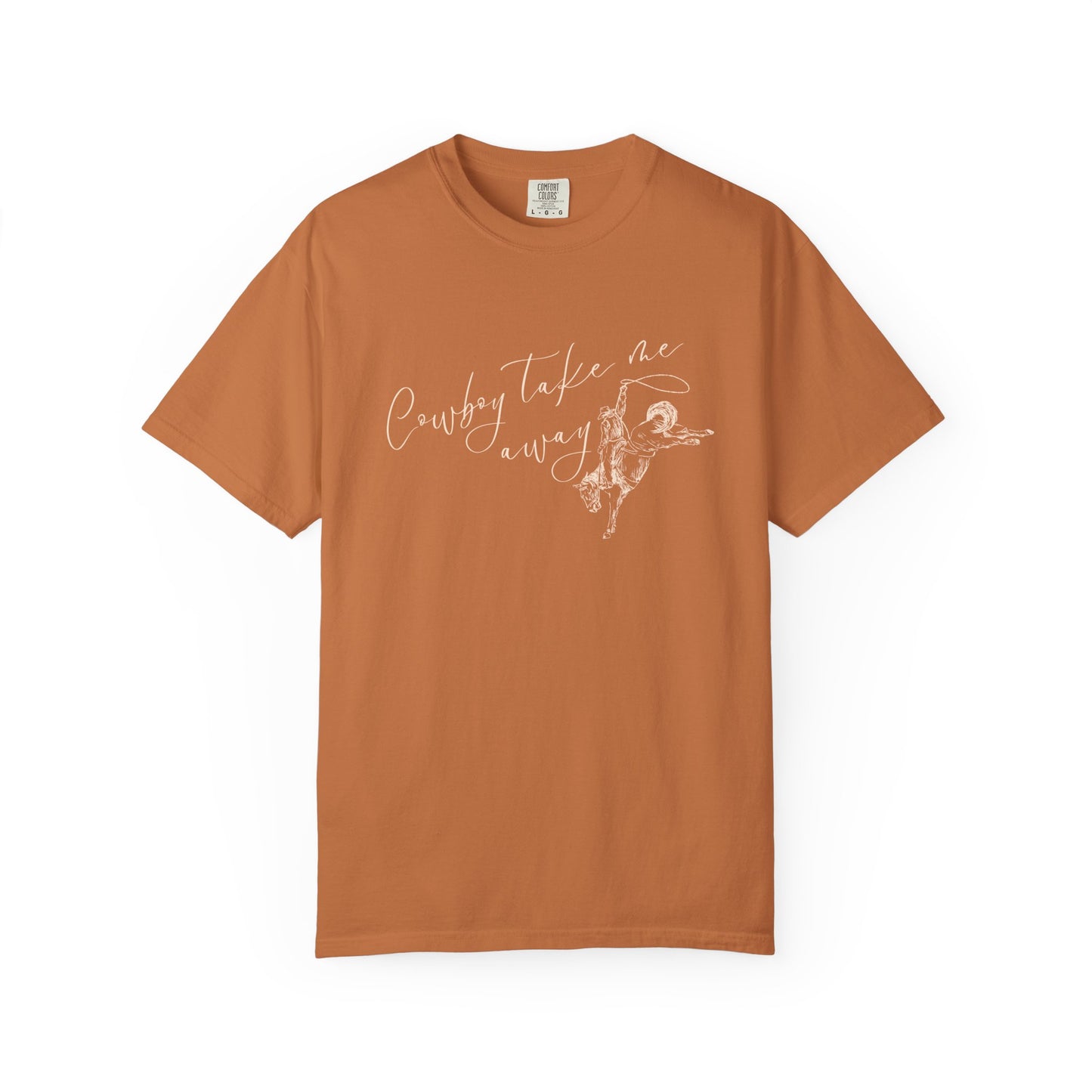 Cowboy Takes Me Away Tee