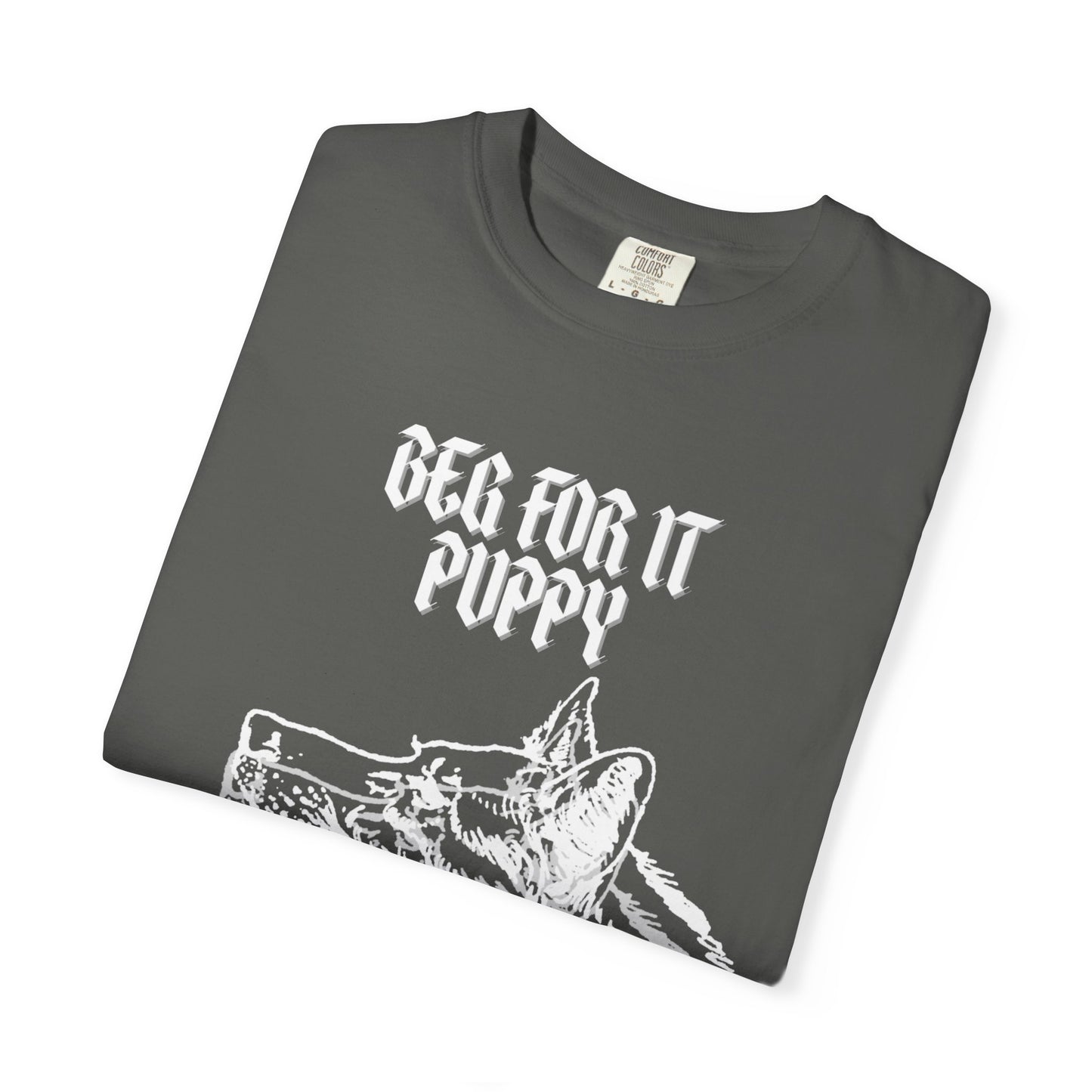 Beg For It Puppy T-Shirt