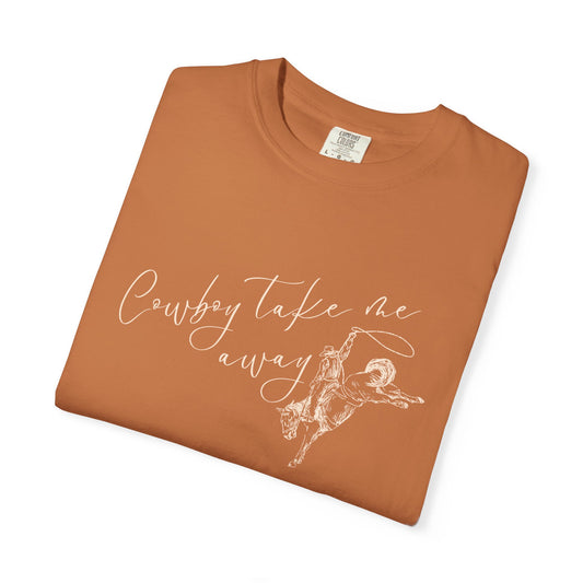 Cowboy Takes Me Away Tee
