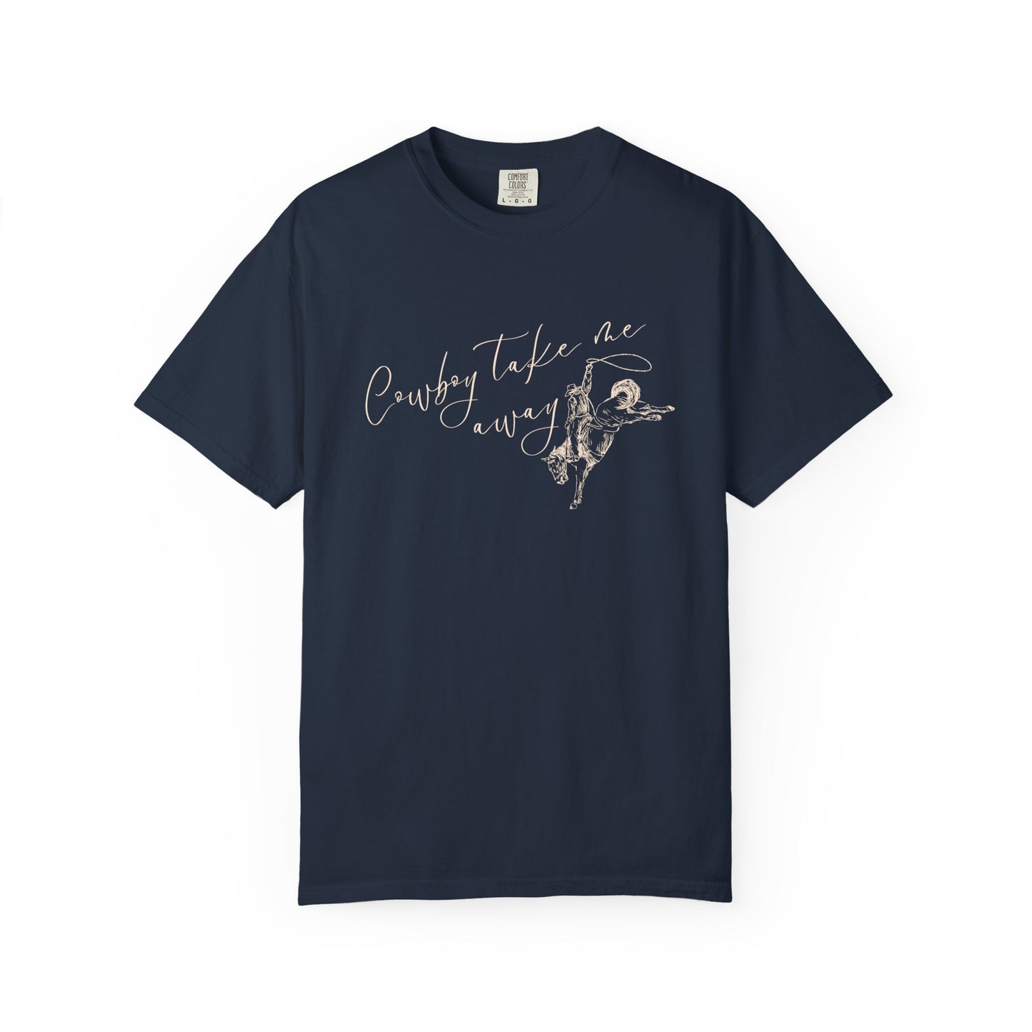 Cowboy Takes Me Away Tee