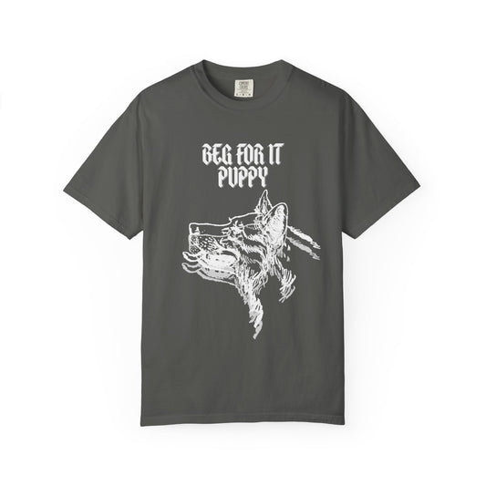 Beg For It Puppy T-Shirt