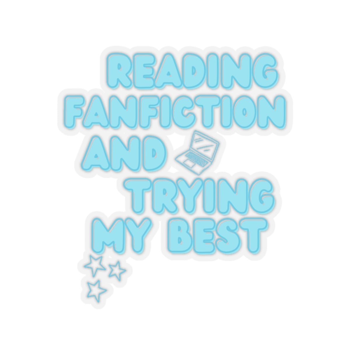 Trying My Best Fanfic Sticker