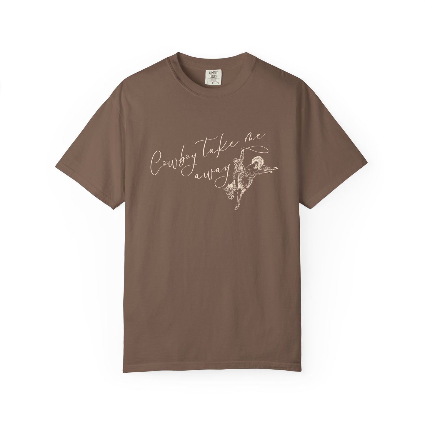 Cowboy Takes Me Away Tee