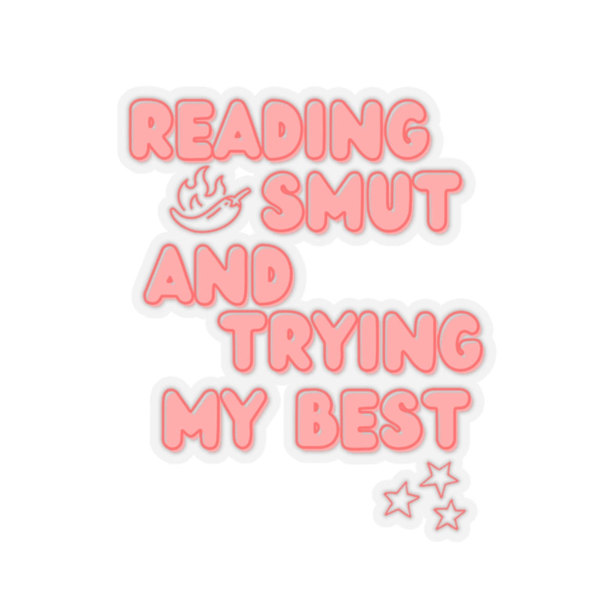Trying My Best Smut Sticker