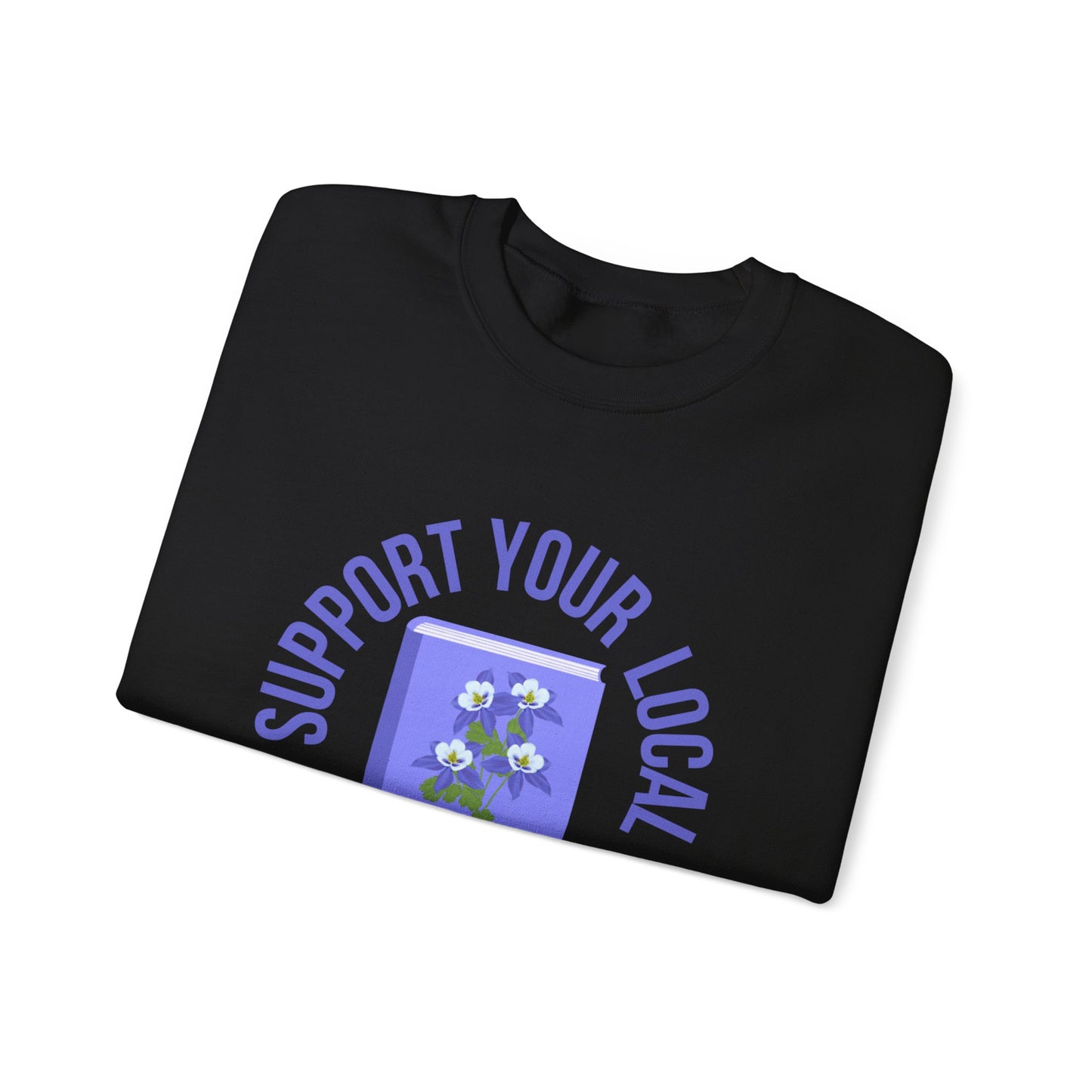 Support Your Local Reader CO Crewneck