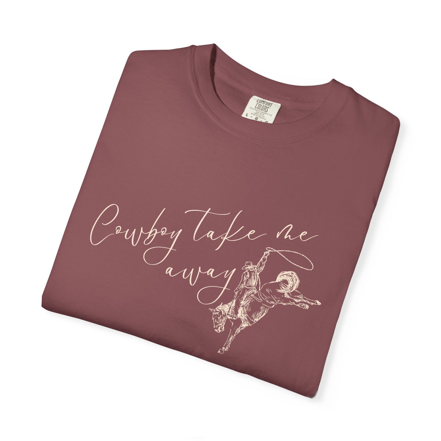 Cowboy Takes Me Away Tee