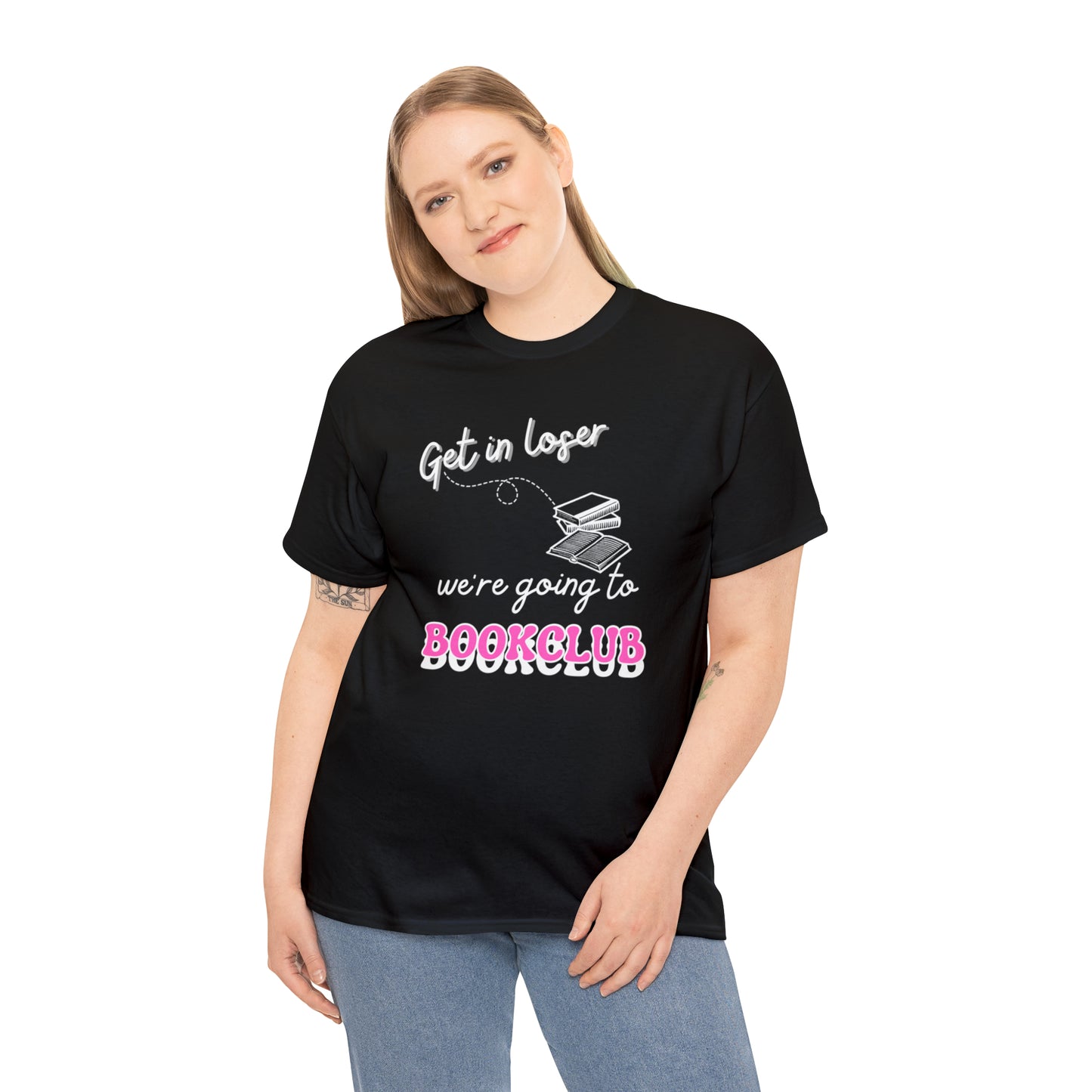 Get In Loser White Font Tee