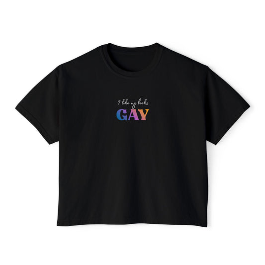 I Like My Books Gay Boxy Crop Tee